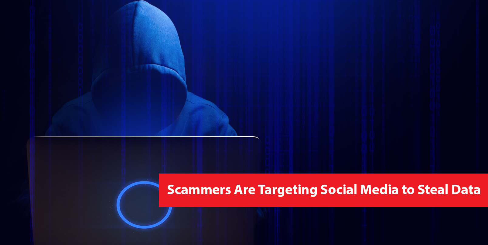 Scammers Are Targeting Social Media To Steal Data 